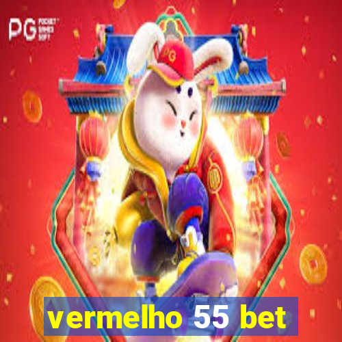 vermelho 55 bet